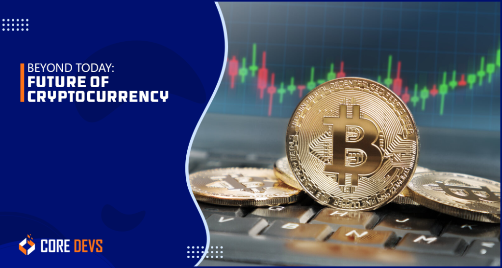 Future of Cryptocurrency