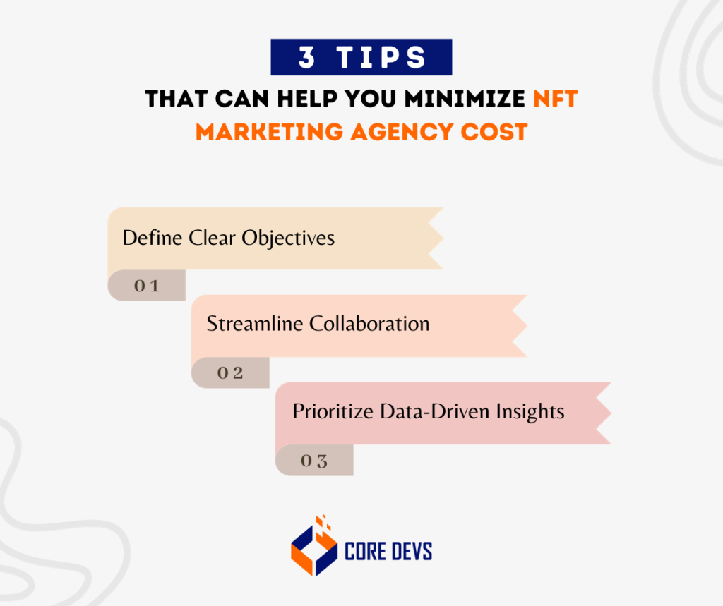 3 Tips Can Help You Minimize NFT Marketing Agency Cost