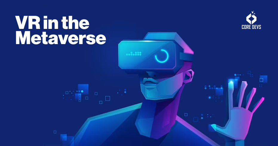 VR in the Metaverse