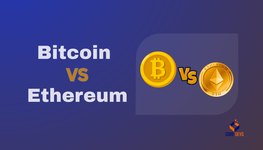 Bitcoin vs Ethereum
