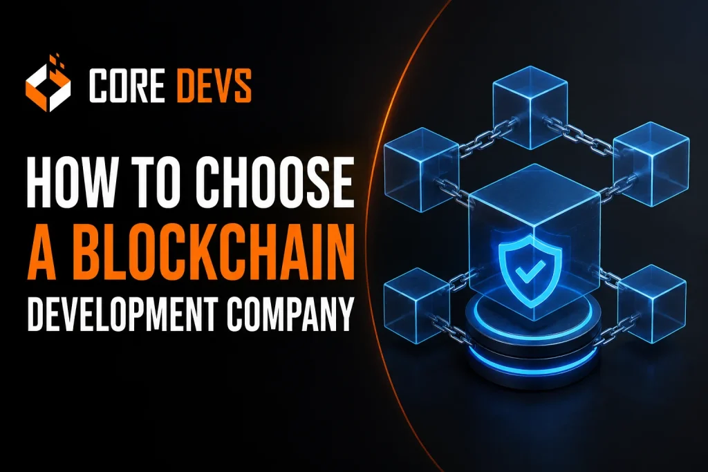 How to Choose a Blockchain Development Company